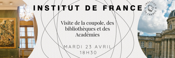 Visite du Palais de l’Institut de France et de ses bibliothèques